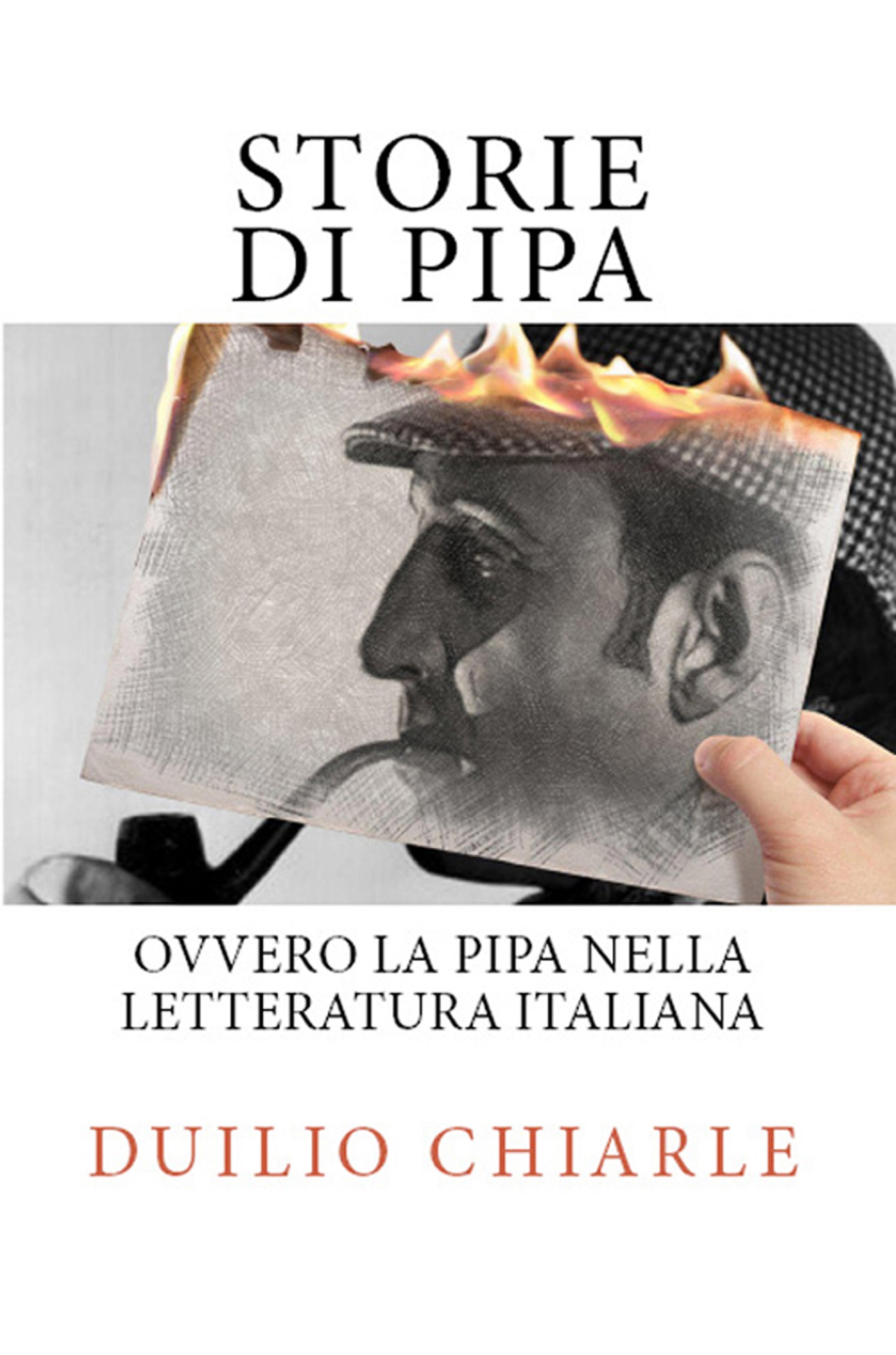 STORIE DI PIPA ovvero la pipa nella letteratura italiana: ovvero la pipa nella letteratura italiana)